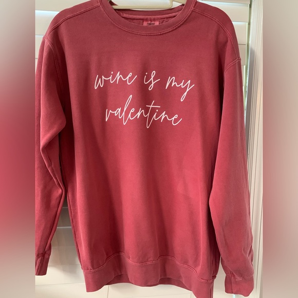 Comfort Colors Tops - NEW Wine is my Valentine sweatshirt